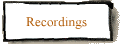 Recordings